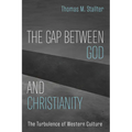 The Gap Between God and Christianity