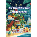 Stories for Bedtime: Bedtime Stories, from 0-8 Years, for the Child's Sweet Sleep