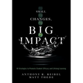 Small Changes, Big Impact: Ten Strategies to Promote Student Efficacy and Lifelong Learning (a Pocket Guide to School Reform Through Research-Based In