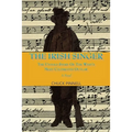 The Irish Singer, A Novel: The Untold Story of the West's Most Celebrated Outlaw