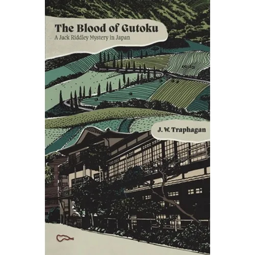The Blood of Gutoku: A Jack Riddley Mystery in Japan