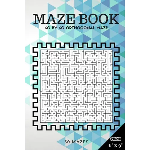 Maze Book: 40 by 40 orthogonal maze (Suitable for Kids All ages and Adults)