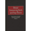 Bleep! Censoring Rock and Rap Music