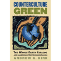 Counterculture Green: The Whole Earth Catalog and American Environmentalism