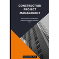 Construction Project Management: A comprehensive handbook for effective construction estimators