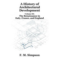 A History of Architectural Development Vol. III: The Renaissance in Italy, France, and England