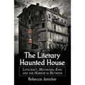 The Literary Haunted House: Lovecraft, Matheson, King and the Horror in Between