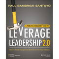 A Principal Manager's Guide to Leverage Leadership 2.0: How to Build Exceptional Schools Across Your District