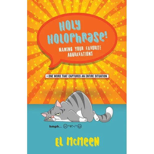 Holy Holophrase!: Naming Your Favorite Aggravations