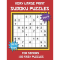 Very Large Print Sudoku Puzzles for Seniors: 100 Easy Sudoku for Adults: One Extra Large Print Puzzle Per Page and Space for Working Out the Answers,