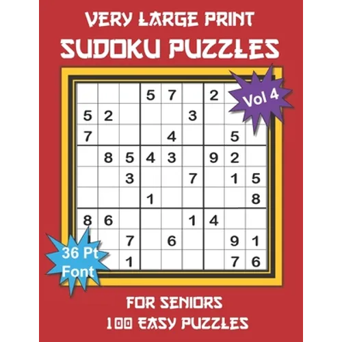 Very Large Print Sudoku Puzzles for Seniors: 100 Easy Sudoku for Adults: One Extra Large Print Puzzle Per Page and Space for Working Out the Answers,
