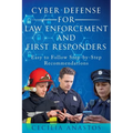 Cyber Defense for Law Enforcement and First Responders