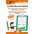 Guíaburros Certificados de Calidad: Todo lo que debes saber sobre los Certificado de Calidad