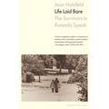 Life Laid Bare: The Survivors in Rwanda Speak