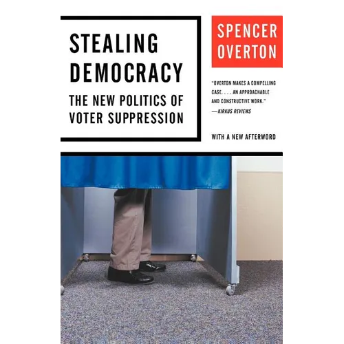 Stealing Democracy: The New Politics of Voter Suppression