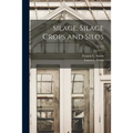 Silage, Silage Crops and Silos; C411