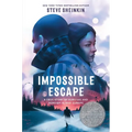 Impossible Escape: A True Story of Survival and Heroism in Nazi Europe