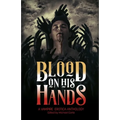 Blood on His Hands: A Vampire Erotica Anthology