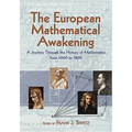 The European Mathematical Awakening: A Journey Through the History of Mathematics, 1000-1800
