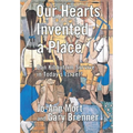 Our Hearts Invented a Place: Can Kibbutzim Survive in Today's Israel?