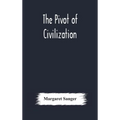 The Pivot Of Civilization