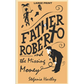 Father Roberto and the Missing Money: two heartwarming cosy mysteries (in Very Large Print)