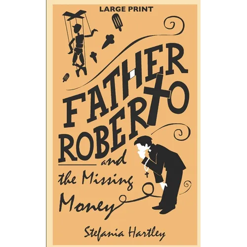 Father Roberto and the Missing Money: two heartwarming cosy mysteries (in Very Large Print)