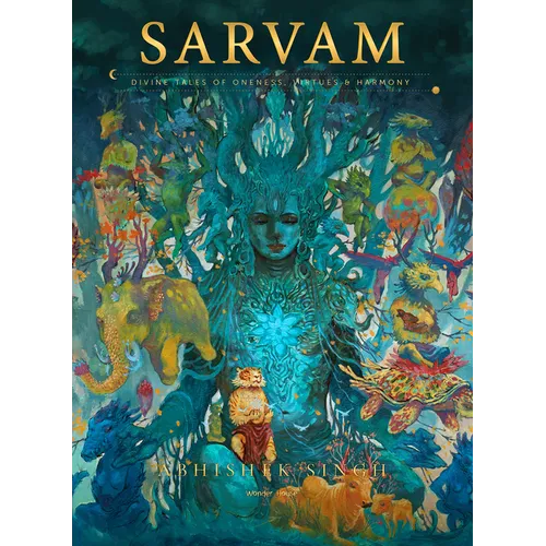 Sarvam: Divine Tales of Oneness, Virtues & Harmony