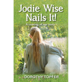 Jodie Wise Nails It!: A coming of age story