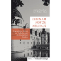 Leben Am Hof Zu Neuhaus: Biografische Skizzen Zur Hofkultur Einer Fürstbischöflichen Residenz