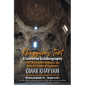 Khayyam's Tent: A Secretive Autobiography: 1000 Bittersweet Robaiyat Sips from His Tavern of Happiness