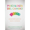 Psicología del Cambio: Preparados Para Un Nuevo Comienzo