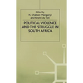 Political Violence and the Struggle in South Africa