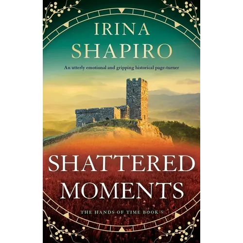 Shattered Moments: An utterly emotional and gripping historical page-turner