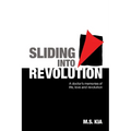 Sliding into Revolution: A doctor´s memories of life, love and revolution