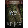 Deadly Aim: A Shandra Higheagle Mystery