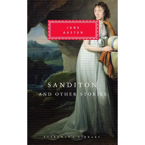 Sanditon and Other Stories: Introduction by Peter Washington