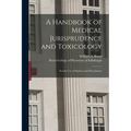 A Handbook of Medical Jurisprudence and Toxicology: for the Use of Students and Practitioners