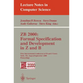 Zb 2000: Formal Specification and Development in Z and B: First International Conference of B and Z Users York, Uk, August 29 - September 2, 2000 Proc