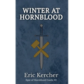 Winter at Hornblood: Epic of Hornblood Castle #2