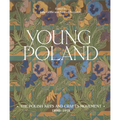 Young Poland: The Polish Arts and Crafts Movement, 1890-1918