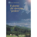 Il Giorno che dovremo "Perdere"