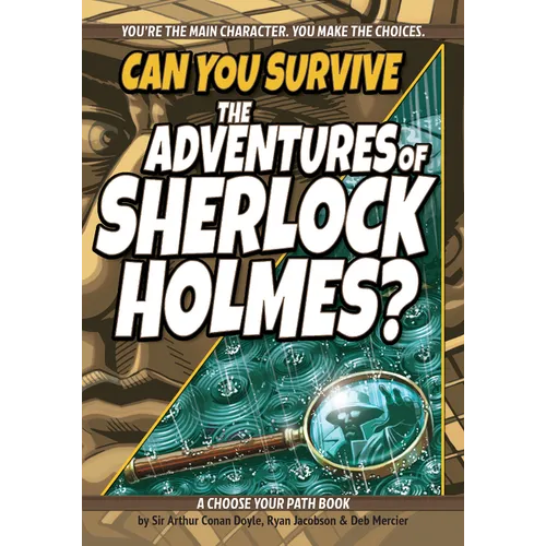 Can You Survive the Adventures of Sherlock Holmes?: A Choose Your Path Book