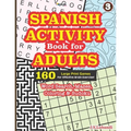 SPANISH ACTIVITY Book for ADULTS: 160 Games (Word search, Sudoku, Mazes and Coloring)