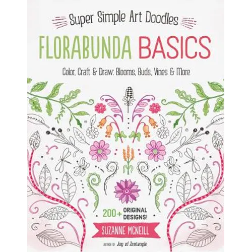 Florabunda Basics: Super Simple Art Doodles: Color, Craft & Draw: Blooms, Buds, Vines & More