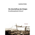 Die Abschaffung des Krieges