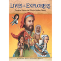 Lives of the Explorers: Discoveries, Disasters (and What the Neighbors Thought)