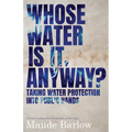 Whose Water Is It, Anyway?: Taking Water Protection Into Public Hands