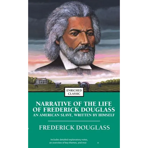 Narrative of the Life of Frederick Douglass: An American Slave, Written by Himself