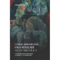 Lo Real Maravilloso En La Novela de Veloz Maggiolo: Las Resonancias Del Mito, La Magia Y Lo Siniestro